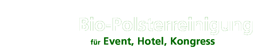 Bio-Polsterreinigung für Event, Hotel, Kongress